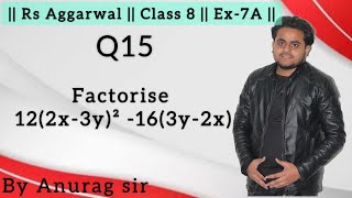 Factorise 12(2x-3y)² -16(3y-2x)