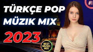 TÜRKÇE POP REMİX ŞARKILAR 2023 🔥 Türkçe Pop En İyiler 2023