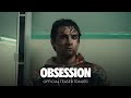 OBSESSION - Official Teaser Trailer [HD] - Only In Theaters May 15