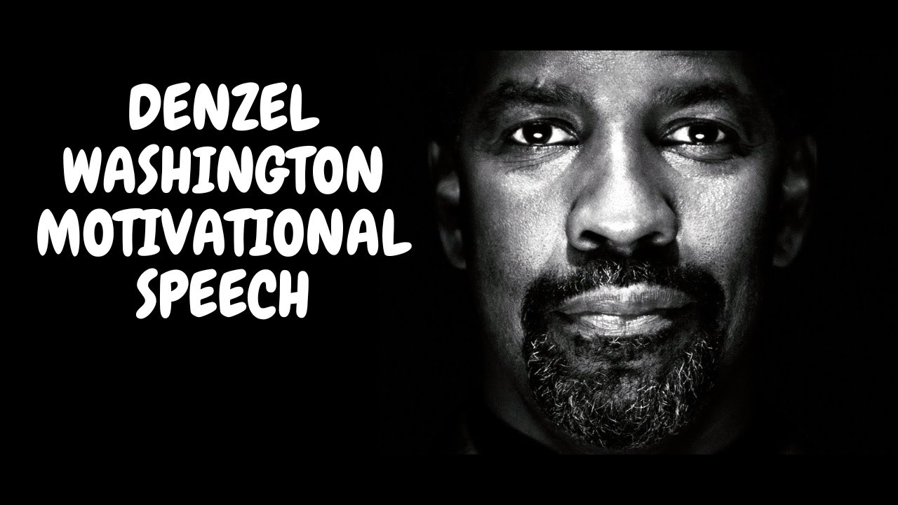 Denzel Washington Motivational Speech Youtube