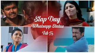 Slap Day Special Mashup Whatsapp Status Tamil 2022 • February 15 • Valentine's Day Week Special