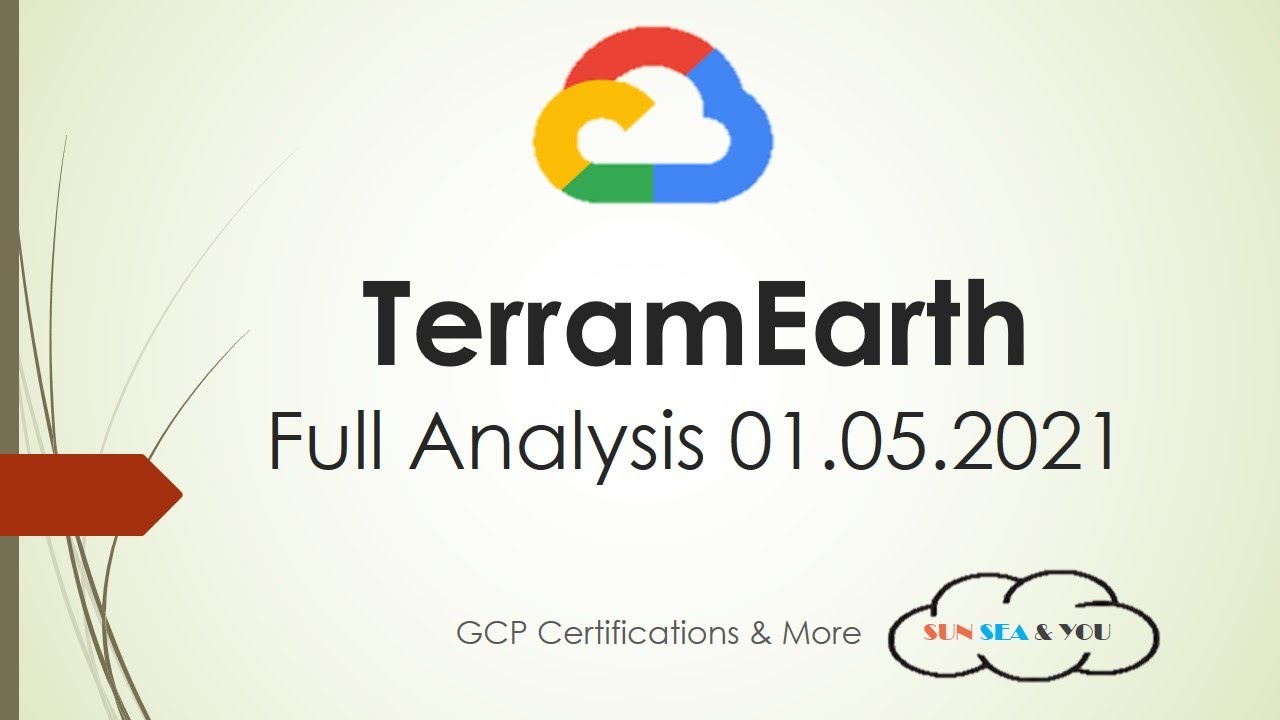 Pass GCP Architect Exam - TerramEarth – Usecase Updated From 01.05.2021 ...