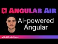 Code Faster with AI – Angular Air with Alfredo Perez