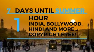 #7 days until Summer - India, Bollywood, Hindi and more.... Copyright Free!