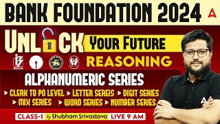 Bank Foundation Classes 2024 | Alphanumeric Series Reasoning By Shubham Srivastava