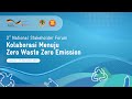 National Stakeholder Forum ke - 3 : Kolaborasi Menuju Zero Waste Zero Emission