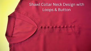 How to Make Shawl Collar with Loops & Button | Simple & Easy Tutorial