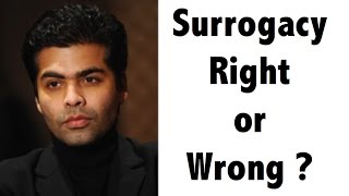 Karan Johar - Surrogacy debate - Right or Wrong ? - Surrogacy bill Analysis - UPSC/IAS/PCS
