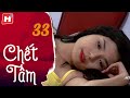 Chết Tâm - Tập 33 | HPLUS Phim Tình Cảm Việt Nam 2024