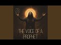 The Voice of a Prophet