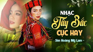 Chín Bậc Tình Yêu, Em Là Cô Giáo Vùng Cao, Điện Biên Đón Người - Nhạc Tây Bắc SÈN HOÀNG MỸ LAM