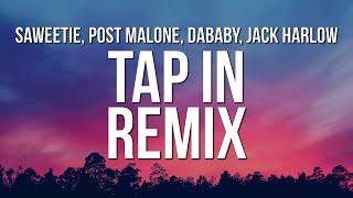 Saweetie - Tap In Remix (Lyrics) ft. Post Malone, DaBaby & Jack Harlow