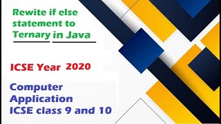 if else statement to ternary | Rewrite the statement Year 2020 ICSE Computer #youtube #java