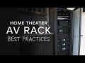 Home Theater AV Rack Best Practices & Setup | Layout, Wiring, Cable Management