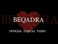 BEQADRA | OFFICIAL LYRICAL VIDEO | NEHAAL NASEEM |