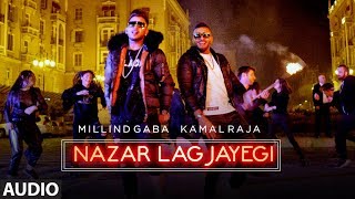 NAZAR LAG JAYEGI Full Audio Song | Millind Gaba, Kamal Raja | Shabby | Songs 2018 | T-Series