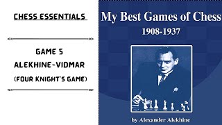 Alexander Alekhine || Alekhine vs Vidmar || Four knight's game