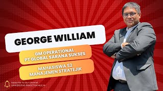 Apa dan bagaimana S2 Manajemen Stratejik? George William berbagi ceritanya buat kamu...