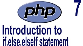 PHP Tutorial For Beginners #7 | Introduction to if statement