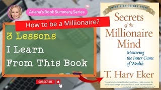 How to be a Millionaire? | "Secrets of the Millionaire Mind" by T. Harv Eker