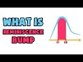 What is Reminiscence Bump | Explained in 2 min