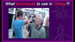 techniques to use in Chisau? CST Wing Chun