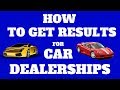 HOW TO DELIVER RESULTS for Car Dealerships (Social Media Marketing)