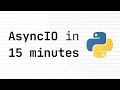 Learn Python's AsyncIO in 15 minutes