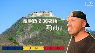 Pevnost Deva, Transylvánie, Rumunsko (129. díl)