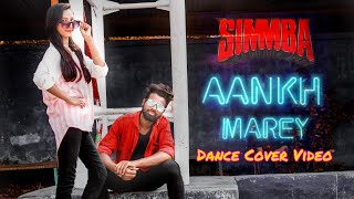 SIMMBA: Aankh Marey |dance cover video| Ranveer Singh, Sara Ali Khan | Tanishk Bagchi, Mika, Neha Ka