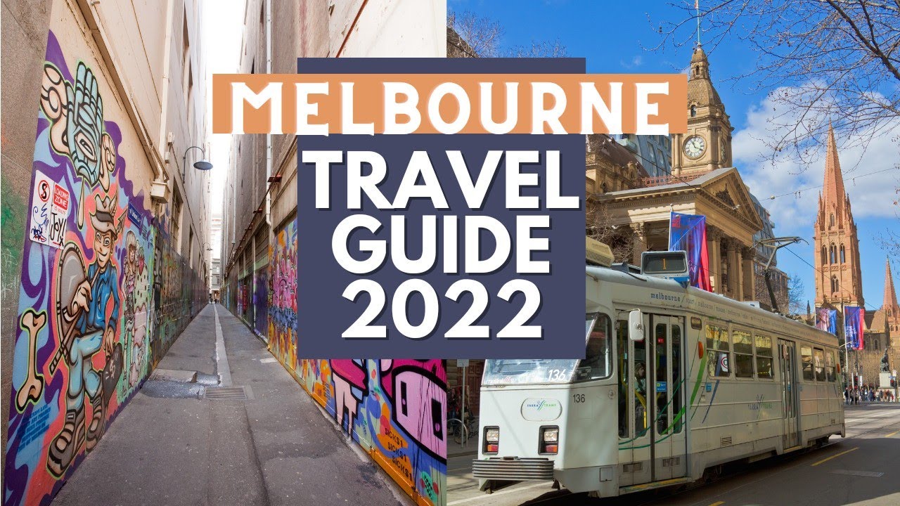 Melbourne Travel Guide 2022 Best Places To Visit In Melbourne