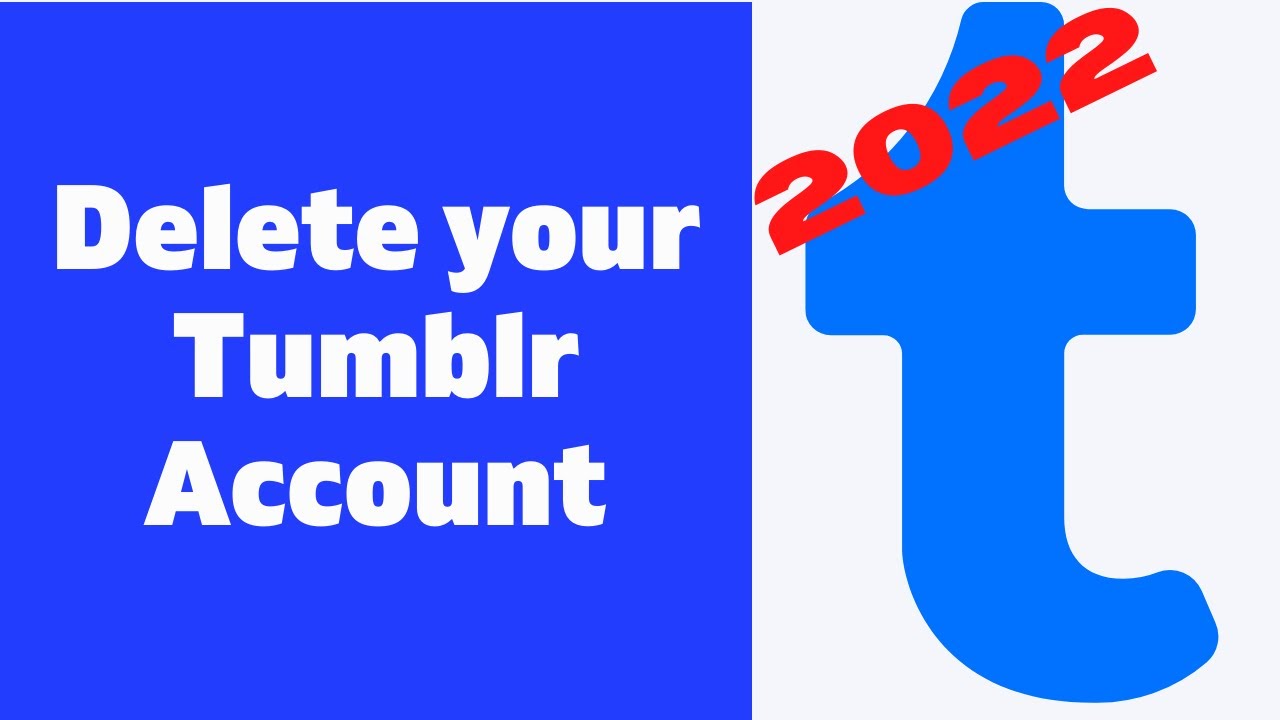 How To Delete Your Tumblr Account In 2022 - YouTube