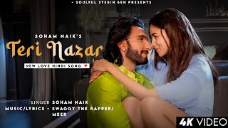 Teri Nazar Ko Nazar Na Lage (Lyrics) Soham Naik | Ranveer Singh, Alia Bhatt | Meer | Teri Nazar