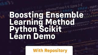 Boosting ensemble learning method python scikit learn demo