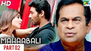 MAHAABALI | New Released Hindi Dubbed Movie | Part 02 | Bellamkonda Sreenivas, Samantha, Prakash Raj