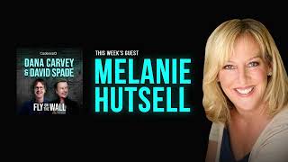 Melanie Hutsell | Full Episode | Fly on the Wall with Dana Carvey and David Spade