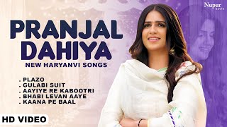 Pranjal Dahiya Hit Songs | Nonstop Hit Songs | Most Viewed Haryanvi Song