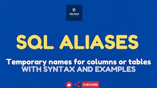 SQL Tutorial - Aliases in SQL | Alias Column and Table names | AS Keyword in SQL | Rename columns