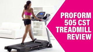 ProForm 505 CST Treadmill Review: Pros and Cons of ProForm 505 CST Treadmill