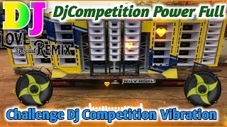 Dj Competition Vibration Hard Mix 10000 Watt Power Full Dailoge  Song Dj Ajay Style  Bass Dj