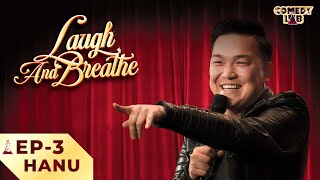 Hanu - Laugh And Breathe | Episode 3