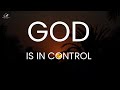 God Is In Control