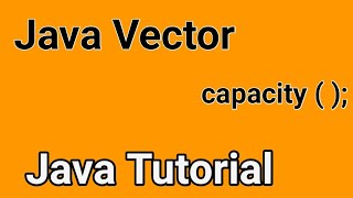 Java Vector interface | capacity method in java | Ganesh CSE