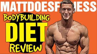 MattDoesFitness || Bodybuilding Diet