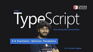 3.2 Functions - optional parameters | TypeScript for Javascript Developers