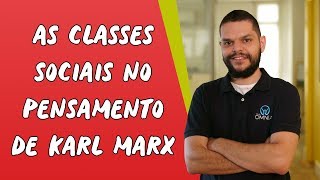 As Classes Sociais no Pensamento de Karl Marx - Brasil Escola