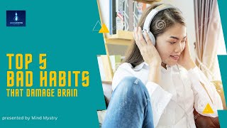 Top 5 bad habits that damage your brain