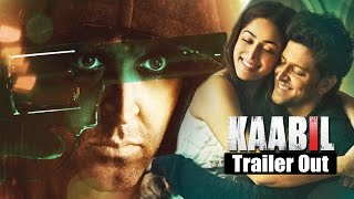 Kaabil Official Trailer Releases | Hrithik Roshan | Yami Gautam | Releases 26th Jan 2017