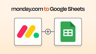 Build a monday.com to Google Sheets Workflow Without Code