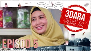 [EPISOD PENUH] 3 DARA KG.COM - EP5